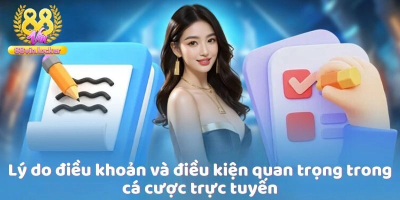 Lý do cần biết điều kiện điều khoản khi tham gia nhà cái