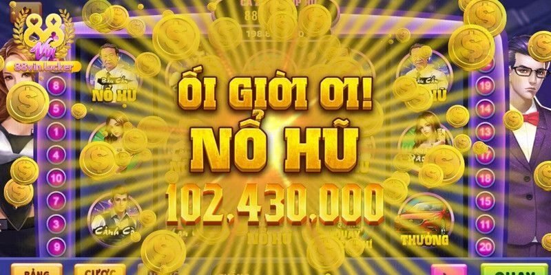 Nổ Hũ Đổi Thưởng – Siêu Phẩm Giải Trí Cực Chất Tại 88vin